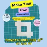 Make Your Own Viewfinder for Teens (Summer 2025)