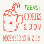 Teen Advisory Board:  Cookies & Cocoa