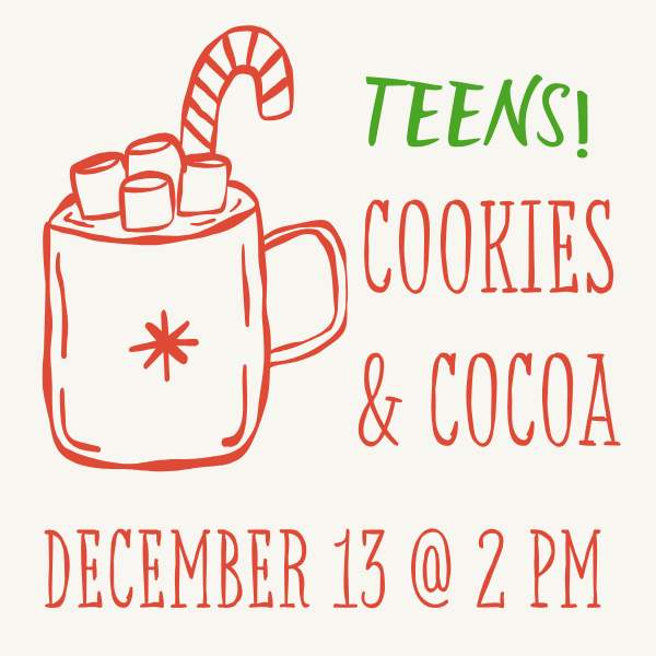 Teen Advisory Board:  Cookies & Cocoa