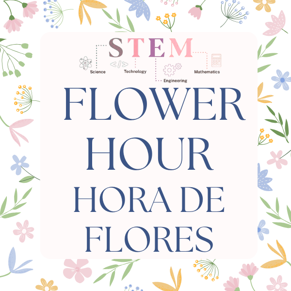 STEM Flower Hour