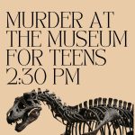 Murder at the Museum for Teens
