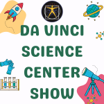 Da Vinci Science Show